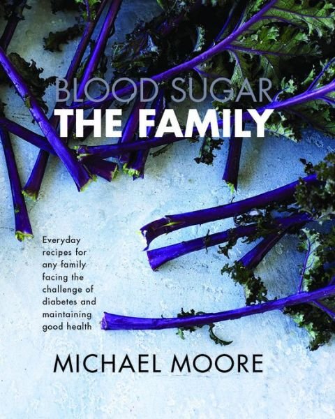 Cover for Michael Moore · Blood Sugar: the Family (Hardcover Book) (2013)