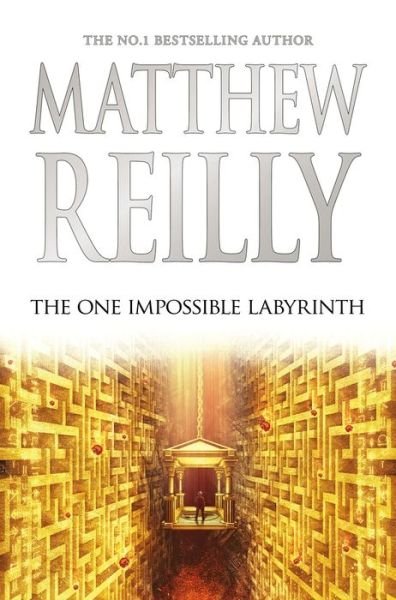The One Impossible Labyrinth - Matthew Reilly - Livres - Pan Macmillan Australia - 9781760559090 - 15 juillet 2022