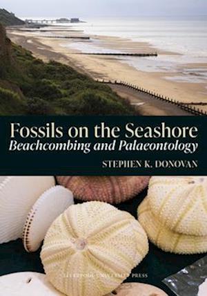 Cover for Stephen K. Donovan · Fossils on the Seashore: Beachcombing and Palaeontology (Hardcover Book) (2025)