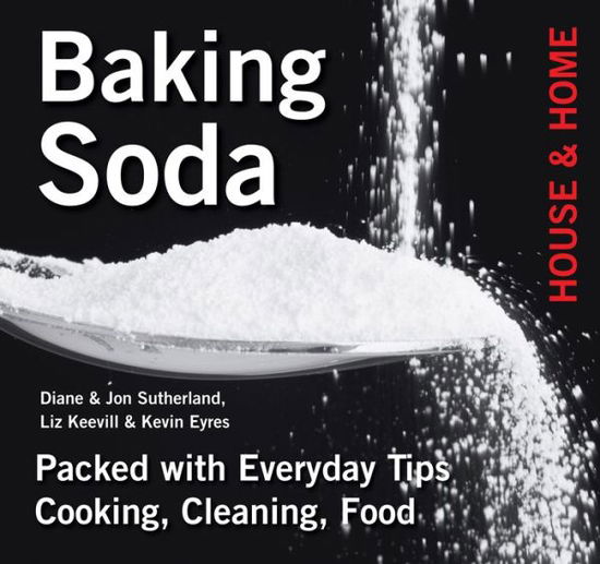 Baking Soda: House & Home - Diane Sutherland - Livres - Flame Tree Publishing - 9781783613090 - 13 février 2015