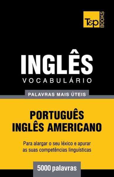 Cover for Andrey Taranov · Vocabulario Portugues-ingles Americano - 5000 Palavras Mais Uteis (Paperback Book) (2014)