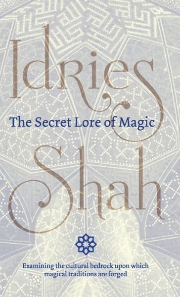 Cover for Idries Shah · Secret Lore of Magic (Book) (2019)