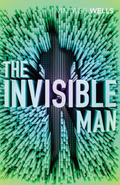 The Invisible Man - H.G. Wells - Books - Vintage Publishing - 9781784872090 - January 5, 2017