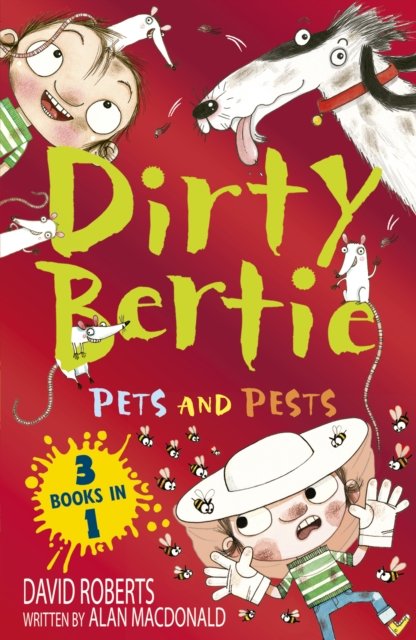Pets and Pests - Dirty Bertie - Alan MacDonald - Books - Little Tiger Press Group - 9781788957090 - July 4, 2024