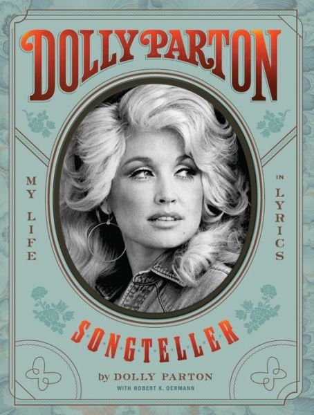 Cover for Chronicle Books · Dolly Parton  Songteller: My Life in Lyrics (Gebundenes Buch) (2020)