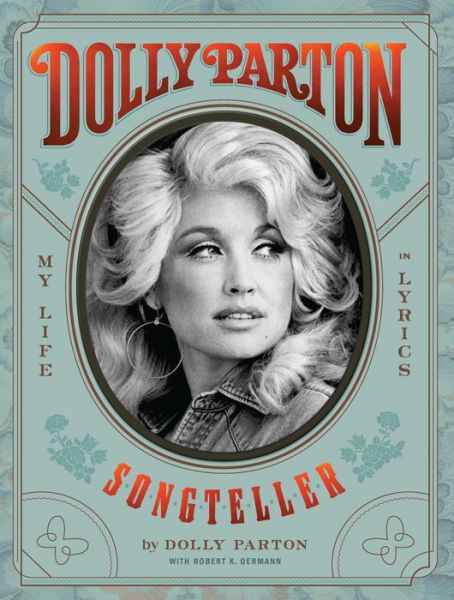 Dolly Parton  Songteller: My Life in Lyrics - Chronicle Books - Books - Chronicle Books - 9781797205090 - November 17, 2020