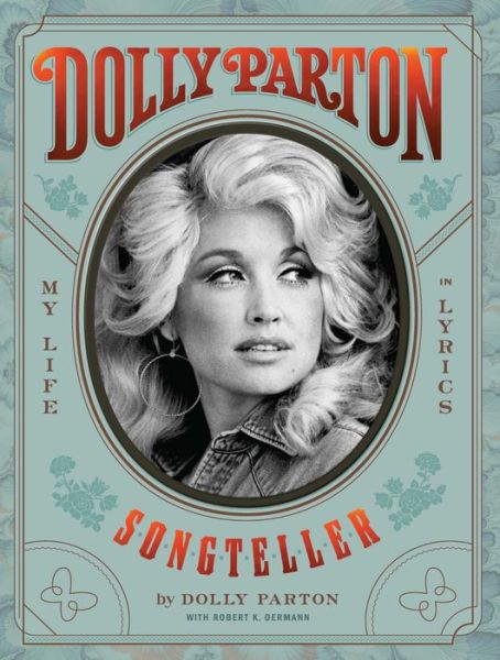 Cover for Chronicle Books · Dolly Parton  Songteller: My Life in Lyrics (Hardcover Book) (2020)