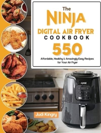 Cover for Judi Kingry · The Ninja Digital Air Fryer Cookbook (Hardcover Book) (2021)