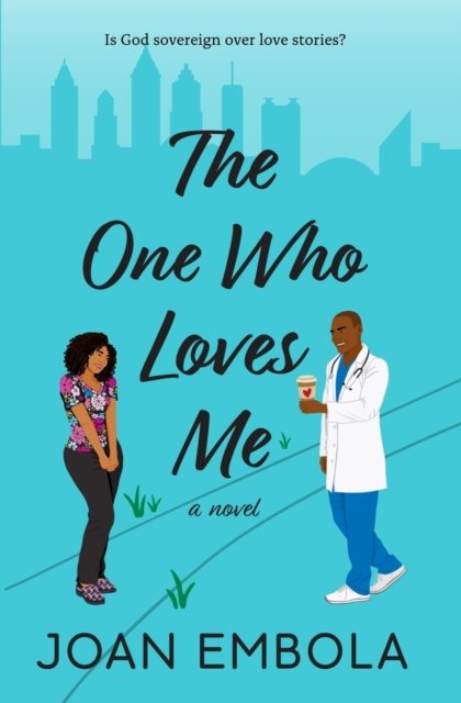 Cover for Embola · The One Who Loves Me: A Christian Medical Romance - Sovereign Love (Pocketbok) (2023)