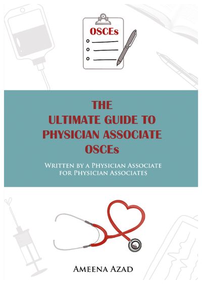 Cover for Ameena Azad · The Ultimate Guide To Physician Associate OSCE's: Written by a Physician Associate for Physician Associates (Paperback Book) (2021)