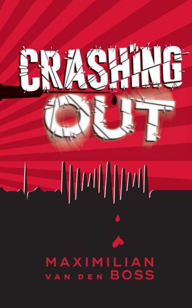 Cover for Maximilian van den Boss · Crashing out (Paperback Book) (2020)
