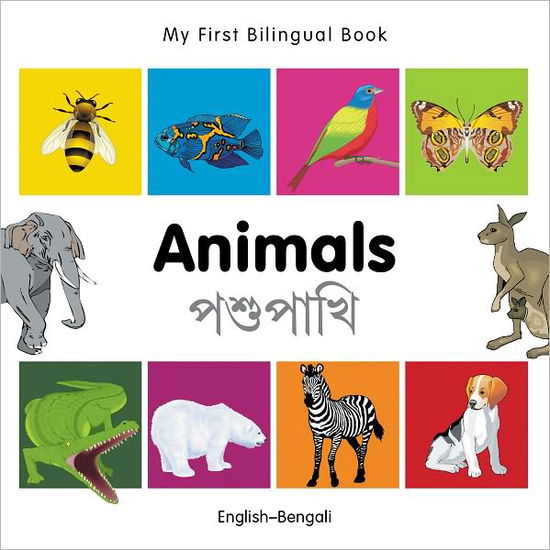 My First Bilingual Book -  Animals (English-Bengali) - My First Bilingual Book - Milet Publishing - Książki - Milet Publishing Ltd - 9781840596090 - 11 listopada 2011