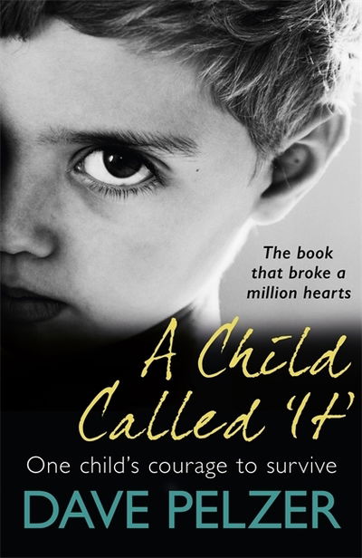 Cover for Dave Pelzer · A Child Called It: The book that broke a million hearts (Paperback Book) (2019)