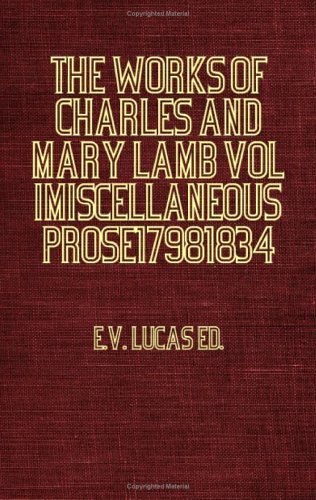 Cover for Ev. Lucas · The Works of Charles and Mary Lamb - Miscellaneous Prose 1798-1834 (Taschenbuch) (2006)