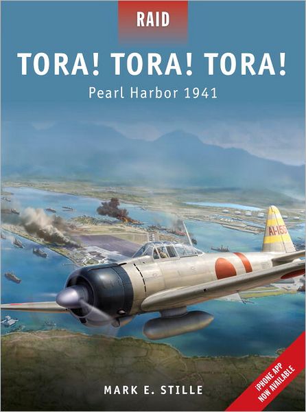 Cover for Stille, Mark (Author) · Tora! Tora! Tora!: Pearl Harbor 1941 - Raid (Paperback Book) (2011)