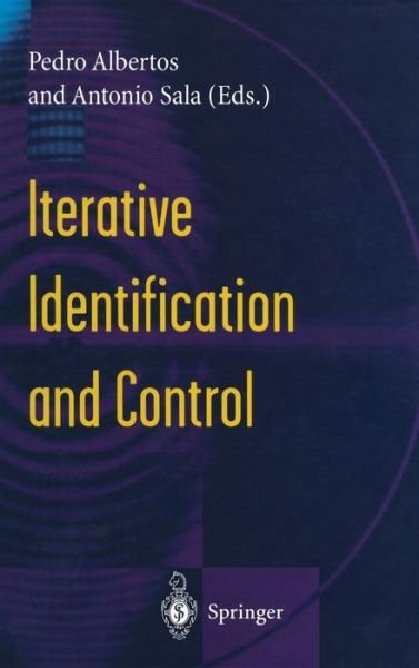 Cover for F Albertos · Iterative Identification and Control: Advances in Theory and Applications (Hardcover Book) (2002)