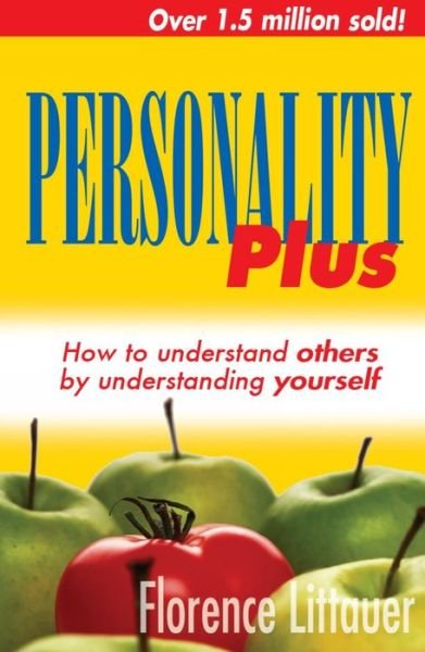 Cover for Florence Littauer · Personality plus: How to understand others by understanding yourself (Paperback Book) [New edition] (2007)