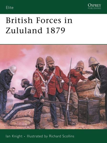 Cover for Ian Knight · British Forces in Zululand 1879 - Elite (Paperback Book) (1991)