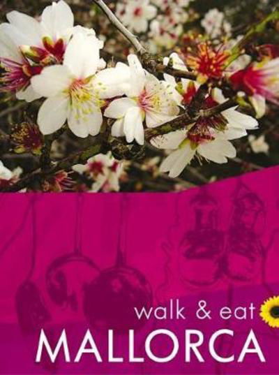 Cover for Valerie Crespi-Green · Mallorca Walk &amp; Eat Sunflower Guide: Walks, restaurants and recipes (Paperback Book) [5 Revised edition] (2018)