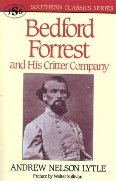 Cover for Andrew Nelson Lytle · Bedford Forrest: and His Critter Company (Paperback Book) (1993)