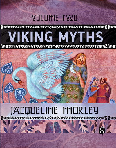 Cover for Jacqueline Morley · Viking Myths: Volume Two - Myths (Hardcover Book) [Illustrated edition] (2019)