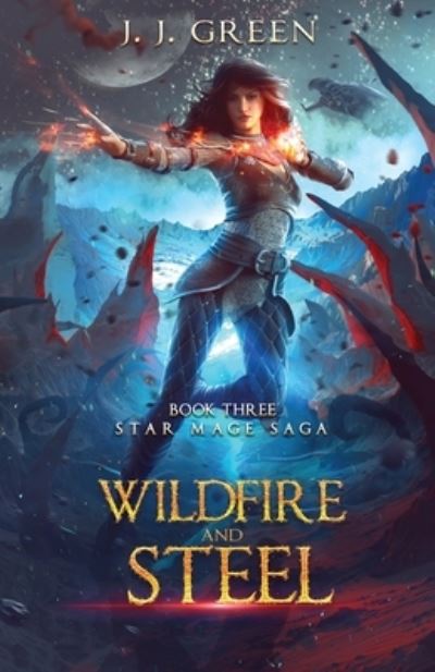 Cover for J J Green · Wildfire and Steel (Paperback Book) (2019)