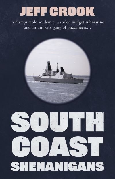 Cover for Jeff Crook · South Coast Shenanigans: The Heist (Paperback Book) (2021)