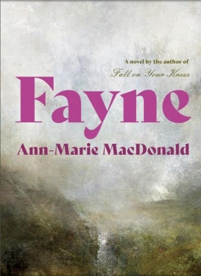 Cover for Ann-Marie MacDonald · Fayne (Paperback Book) (2023)