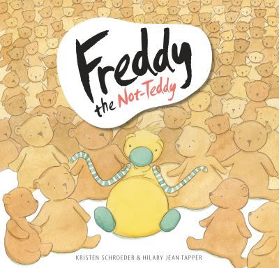 Cover for Kristen Schroeder · Freddy the Not-Teddy (Hardcover Book) (2022)