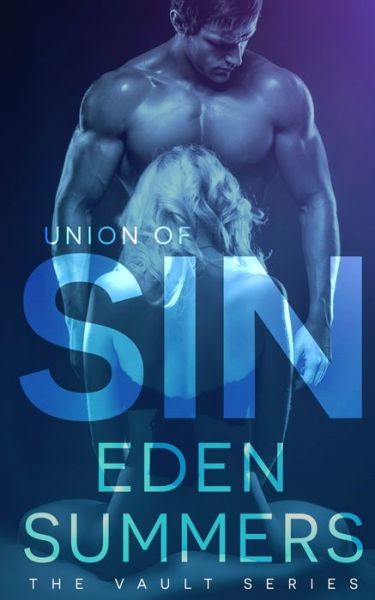 Union of Sin - Eden Summers - Livros - Eden Summers - 9781925512090 - 21 de maio de 2017