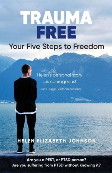 Cover for Helen Elizabeth Johnson · Trauma Free: Your Five Steps to Freedom (Paperback Book) (2020)
