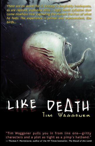 Like Death - Tim Waggoner - Książki - Apex Publications - 9781937009090 - 25 października 2011