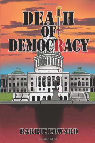 Cover for Barrie Edward · Death of Democracy (Paperback Book) (2012)