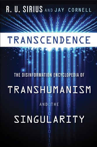 Cover for Sirius, R. U. (R. U. Sirius) · Transcedence: The Disinformation Encyclopedia of Transhumanism and the Singularity (Pocketbok) (2015)