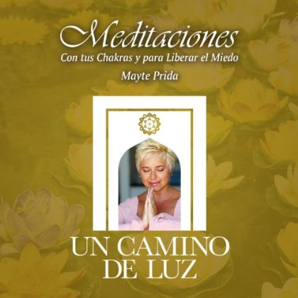 Cover for Mayte Prida · Meditaciones Con Tus Chakras Y Para Liberar El Mie (CD) (2012)