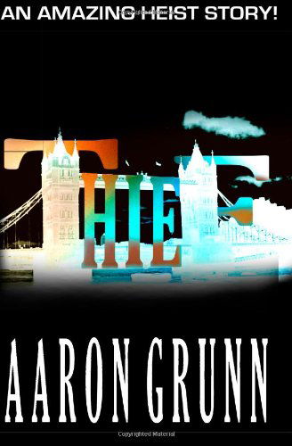 Cover for Aaron Grunn · Thief (Pocketbok) (2014)