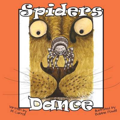 Spiders Dance - M Carroll - Books - Anamcara Press LLC - 9781941237090 - March 2, 2017