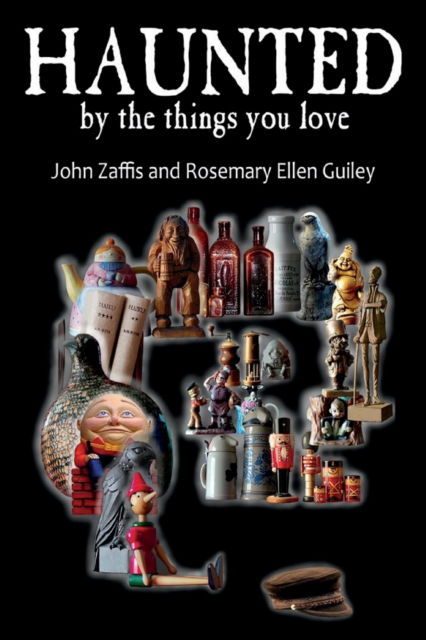 Haunted by the Things You Love - John Zaffis - Books - Visionary Living, Inc. - 9781942157090 - August 26, 2014