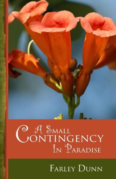 Cover for Farley L Dunn · A Small Contingency in Paradise (Paperback Book) (2015)