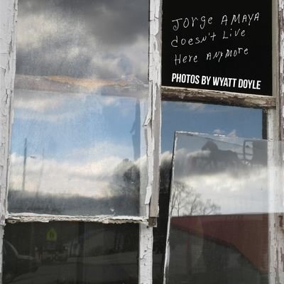 Jorge Amaya Doesn't Live Here Anymore - Wyatt Doyle - Bøger - New Texture - 9781943444090 - 14. februar 2018