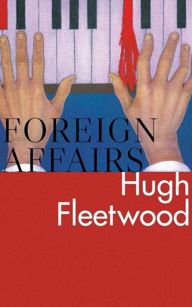 Foreign Affairs - Hugh Fleetwood - Books - Valancourt Books - 9781943910090 - October 20, 2015