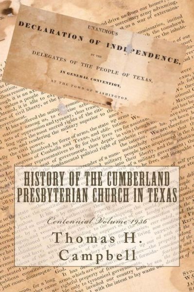 History of the Cumberland Presbyterian Church in Texas - Matthew H Gore - Books - Cumberland Presbyterian Church - 9781945929090 - March 31, 2017
