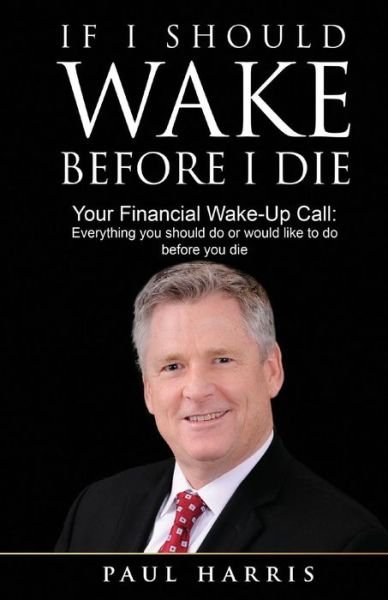 Cover for Paul Harris · If I Should Wake Before I Die (Taschenbuch) (2017)