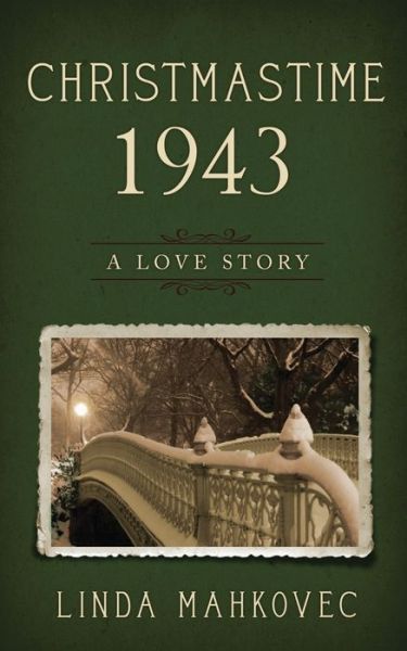 Christmastime 1943 - Linda Mahkovec - Libros - Bublish, Incorporated - 9781946229090 - 1 de noviembre de 2016