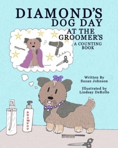 Diamond's Dog Day at the Groomer's - Suzan Johnson - Books - shjstories - 9781947082090 - September 11, 2020