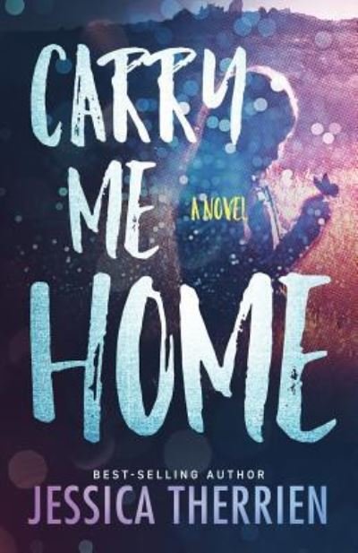 Cover for Jessica Therrien · Carry Me Home (Paperback Book) (2017)