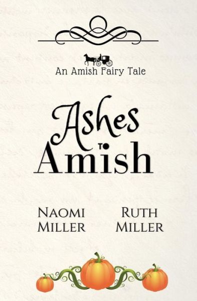 Cover for Naomi Miller · Ashes to Amish (Paperback Book) (2019)