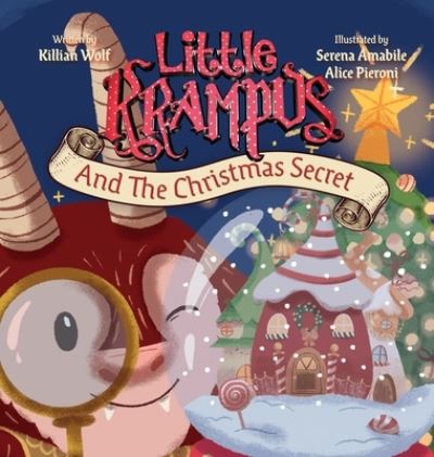 Cover for Killian Wolf · Little Krampus And The Christmas Secret (Hardcover Book) (2021)