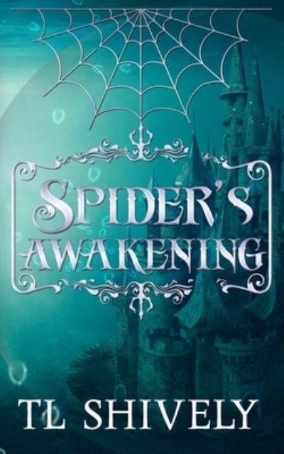 Cover for Tl Shively · Spider's Awakening (Pocketbok) (2021)