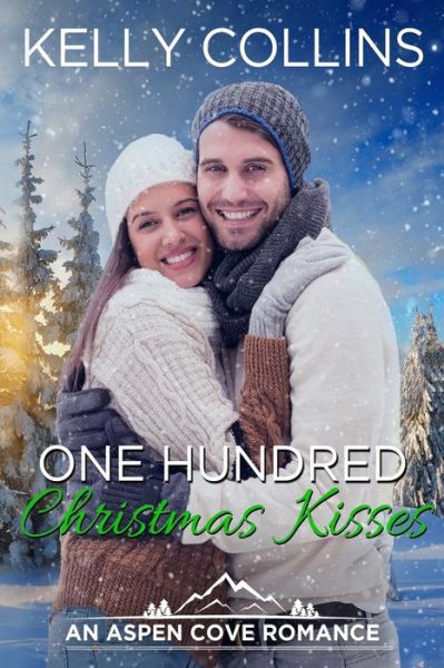 Cover for Kelly Collins · One Hundred Christmas Kisses (Paperback Book) (2019)